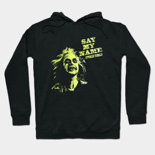 Say my name(three times) Hoodie